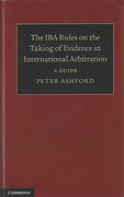 Cover of The IBA Rules on the Taking of Evidence in International Arbitration: A Guide