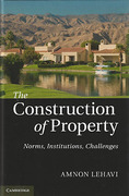 Cover of The Construction of Property: Norms, Institutions, Challenges