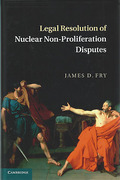 Cover of Legal Resolution of Nuclear Non-Proliferation Disputes