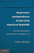 Cover of Repressive Jurisprudence in the Early American Republic: The First Amendment and the Legacy of English Law