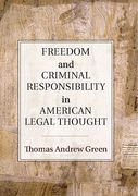 Cover of Freedom and Criminal Responsibility in American Legal Thought