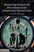 Cover of Interpreting Crimes in the Rome Statute of the International Criminal Court