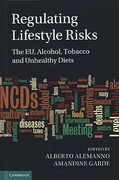 Cover of Regulating Lifestyle Risks: The EU, Alcohol, Tobacco and Unhealthy Diets