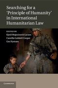 Cover of Searching for a 'Principle of Humanity' in International Humanitarian Law
