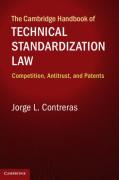 Cover of The Cambridge Handbook of Technical Standardization Law: Competition, Antitrust, and Patents