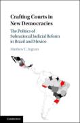 Cover of Crafting Courts in New Democracies: The Politics of Subnational Judicial Reform in Brazil and Mexico
