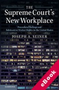 Cover of The Supreme Court's New Workplace: Procedural Rulings and Substantive Worker Rights in the United States (eBook)