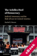 Cover of The Achilles Heel of Democracy: Judicial Autonomy and the Rule of Law in Central America (eBook)