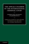 Cover of The Appeals Chamber of the International Criminal Court: Commentary and Digest of Jurisprudence