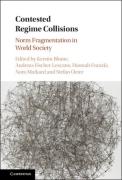 Cover of Contested Regime Collisions: Norm Fragmentation in World Society