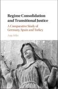 Cover of Regime Consolidation and Transitional Justice: A Comparative Study of Germany, Spain and Turkey