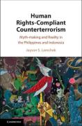 Cover of Human Rights-Compliant Counterterrorism: Myth-making and Reality in the Philippines and Indonesia