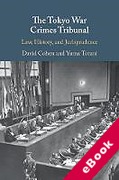 Cover of The Tokyo War Crimes Tribunal: Law, History, and Jurisprudence (eBook)