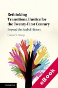 Cover of Rethinking Transitional Justice for the Twenty-First Century: Beyond the End of History (eBook)