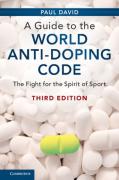 Cover of A Guide to the World Anti-Doping Code: A Fight for the Spirit of Sport