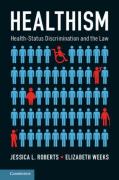 Cover of Healthism: Health-Status Discrimination and the Law