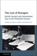 Cover of The Law of Strangers: Jewish Lawyers and International Law in the Twentieth Century