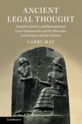 Cover of Ancient Legal Thought: Equality, Justice, and Humaneness from Hammurabi and the Pharaohs to Justinian and the Talmud