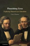 Cover of Flourishing Lives: Exploring Natural Law Liberalism