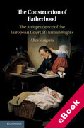 Cover of The Construction of Fatherhood: The Jurisprudence of the European Court of Human Rights (eBook)