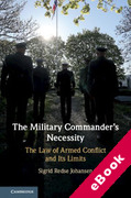 Cover of The Military Commander's Necessity: The Law of Armed Conflict and its Limits (eBook)