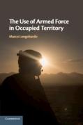 Cover of The Use of Armed Force in Occupied Territory