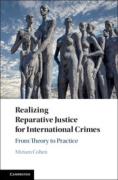 Cover of Realizing Reparative Justice for International Crimes: From Theory to Practice