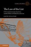 Cover of The Law of the List: UN Counterterrorism Sanctions and the Politics of Global Security Law
