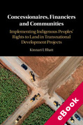 Cover of Concessionaires, Financiers and Communities: Implementing Indigenous Peoples' Rights t (eBook)