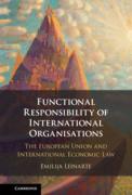 Cover of Functional Responsibility of International Organisations: The European Union and International Economic Law