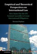 Cover of Empirical and Theoretical Perspectives on International Law: How States Use the UN General Assembly to Create International Obligations