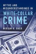 Cover of Myths and Misunderstandings in White-Collar Crime