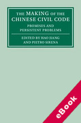 Cover of The Making of the Chinese Civil Code: Promises and Persistent Problems (eBook)
