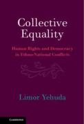 Cover of Collective Equality: Human Rights and Democracy in Ethno-National Conflicts