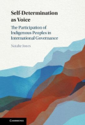 Cover of Self-Determination as Voice: The Participation of Indigenous Peoples in International Governance