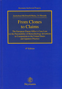 Cover of From Clones to Claims: The European Patent Office's Case Law on the Patentability of Biotechnology Inventions in Comparison to the United States and Japanese Practice