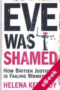 Cover of Eve was Shamed: How British Justice is Failing Women (eBook)