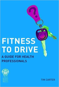 Cover of Fitness to Drive: A Guide for Health Professionals