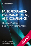 Cover of Bank Regulation, Risk Management, and Compliance: Theory, Practice, and Key Problem Area (eBook)