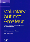 Cover of Voluntary but not Amateur: A Guide to the Law for Voluntary Organisations and Community Groups