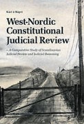 Cover of West-Nordic Constitutional Judicial Review: A Comparative Study of Scandinavian Review and Judicial Reasoning