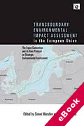 Cover of Transboundary Environmental Impact Assessment in the European Union: The Espoo Convention and Its Kiev Protocol on Strategic Environmental Assessment (eBook)