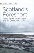 Cover of Scotland&#8217;s Foreshore: Public Rights, Private Rights and the Crown 1840-2017