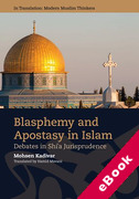 Cover of Blasphemy and Apostasy in Islam: Debates in Shi&#8217;a Jurisprudence (eBook)
