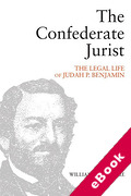 Cover of The Confederate Jurist: Reflections on the Public Life of Judah P. Benjamin (eBook)