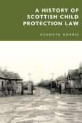 Cover of A History of Scottish Child Protection Law