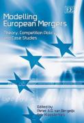 Cover of Modelling European Mergers: Theory, Competition Policy and Case Studies