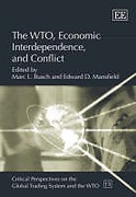 Cover of The WTO, Economic Interdependence, and Conflict