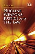 Cover of Nuclear Weapons, Justice and the Law
