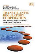 Cover of Transatlantic Regulatory Cooperation: The Shifting Roles of the EU, the US and California